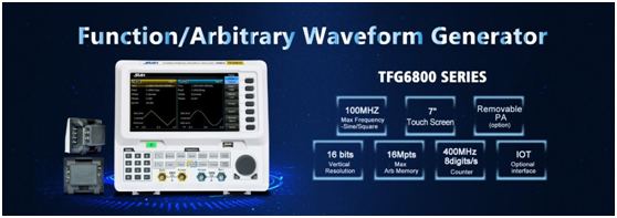 New Launch--TFG6800 Series Function/Arbitrary Waveform Generator